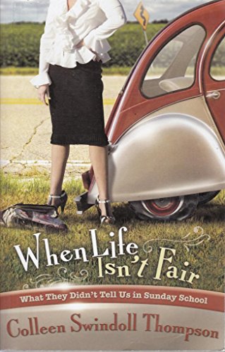 Beispielbild fr When Life Isn't Fair : What They Didn't Teach Us in Sunday School zum Verkauf von Better World Books