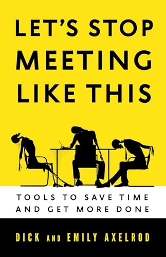Stock image for Let's Stop Meeting Like This: Tools to Save Time and Get More Done for sale by SecondSale