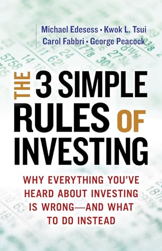 Beispielbild fr The 3 Simple Rules of Investing: Why Everything You've Heard about Investing Is Wrong and What to Do Instead (AGENCY/DISTRIBUTED) zum Verkauf von Monster Bookshop