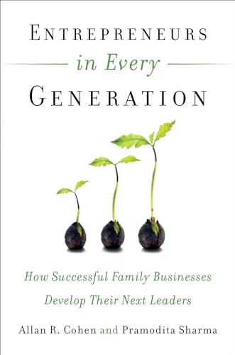 9781626561663: Entrepreneurs in Every Generation: How Successful Family Businesses Develop Their Next Leaders (AGENCY/DISTRIBUTED)