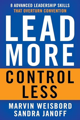 Beispielbild fr Lead More, Control Less: 8 Advanced Leadership Skills That Overturn Convention zum Verkauf von BooksRun