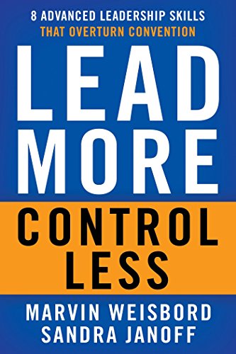 Stock image for Lead More, Control Less: 8 Advanced Leadership Skills That Overturn Convention for sale by BooksRun