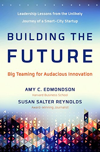 Beispielbild fr Building the Future : Big Teaming for Audacious Innovation zum Verkauf von Better World Books