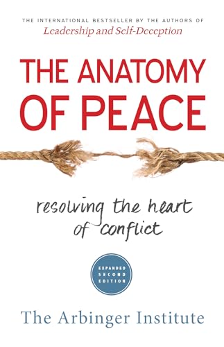 9781626564312: The Anatomy of Peace: Resolving the Heart of Conflict