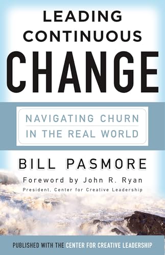 Beispielbild fr Leading Continuous Change : Navigating Churn in the Real World zum Verkauf von Better World Books