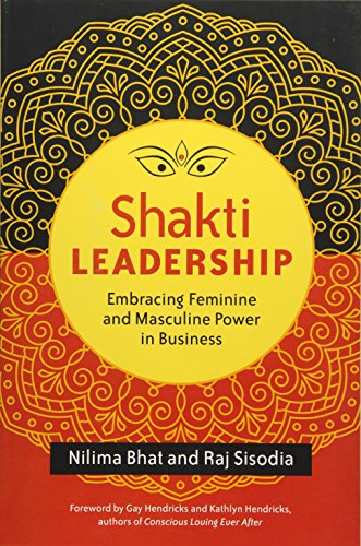 Beispielbild fr Shakti Leadership: Embracing Feminine and Masculine Power in Business zum Verkauf von BooksRun