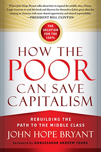 Stock image for How the Poor Can Save Capitalism: Rebuilding the Path to the Middle Class for sale by SecondSale