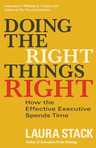 Stock image for Doing the Right Things Right: How the Effective Executive Spends Time for sale by Goodwill of Colorado