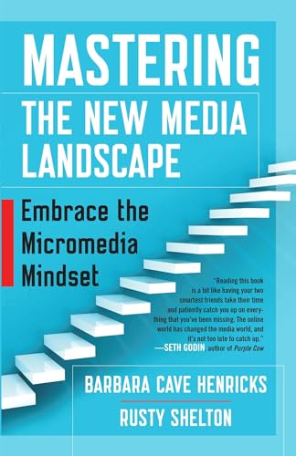 Stock image for Mastering the New Media Landscape: Embrace the Micromedia Mindset for sale by SecondSale