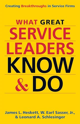 Stock image for What Great Service Leaders Know and Do : Creating Breakthroughs in Service Firms for sale by Better World Books