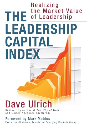 Beispielbild fr The Leadership Capital Index : Realizing the Market Value of Leadership zum Verkauf von Better World Books