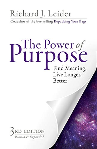 9781626566361: The Power of Purpose: Find Meaning, Live Longer, Better (UK PROFESSIONAL GENERAL REFERENCE General Reference)
