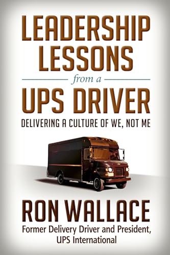 Imagen de archivo de Leadership Lessons from a UPS Driver : Delivering a Culture of We, Not Me a la venta por Better World Books: West