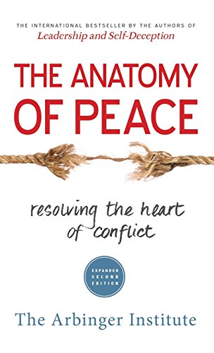 9781626567023: The Anatomy of Peace: Resolving the Heart of Conflict (AGENCY/DISTRIBUTED)