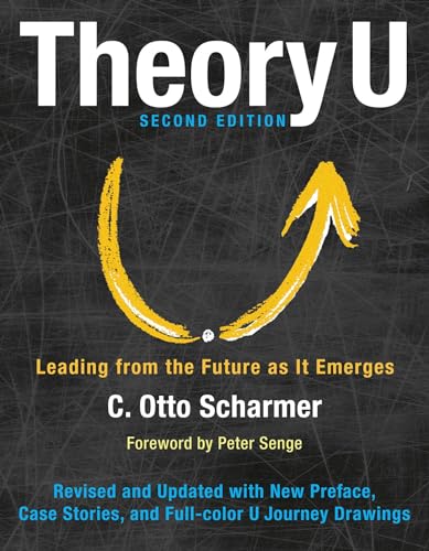 9781626567986: Theory U: Leading from the Future as It Emerges