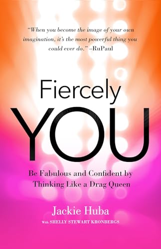 Beispielbild fr Fiercely You : Be Fabulous and Confident by Thinking Like a Drag Queen zum Verkauf von Better World Books