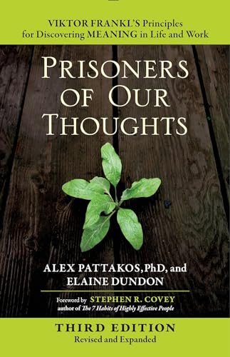 Stock image for Prisoners of Our Thoughts: Viktor Frankl's Principles for Discovering Meaning in Life and Work for sale by HPB-Emerald