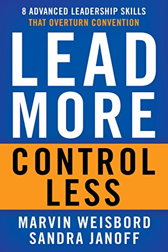 Stock image for Lead More, Control Less - 8 Advanced Leadership Skills That Overturn Convention for sale by ThriftBooks-Dallas