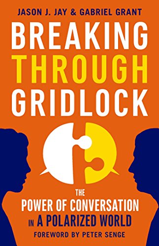 Beispielbild fr Breaking Through Gridlock: The Power of Conversation in a Polarized World zum Verkauf von ZBK Books