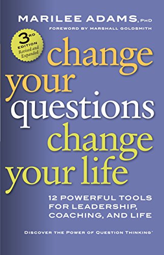 9781626569539: CHANGE YOUR QUESTIONS, CHANGE YOUR LIFE