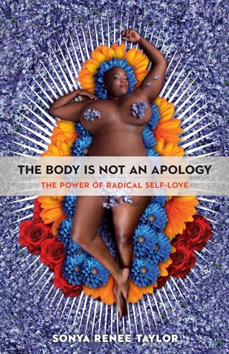 9781626569768: The Body Is Not an Apology: The Power of Radical Self-Love