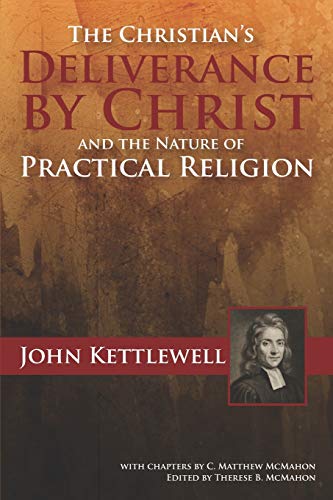 9781626633636: The Christian's Deliverance by Christ and the Nature of Practical Religion