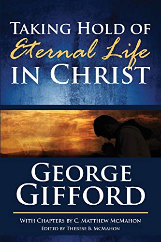9781626633735: Taking Hold of Eternal Life in Christ
