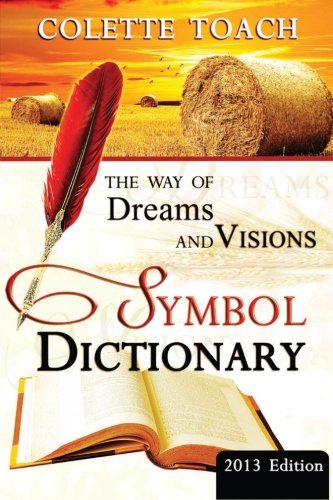 9781626640016: The Way of Dreams and Visions Symbol Dictionary 2013 Edition: Decode Your Dreams!