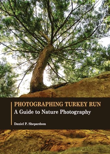 Stock image for Photographing Turkey Run: A Guide to Nature Photography for sale by Lakeside Books