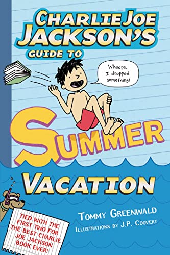 Imagen de archivo de Charlie Joe Jackson's Guide to Summer Vacation (Charlie Joe Jackson Series, 3) a la venta por Your Online Bookstore