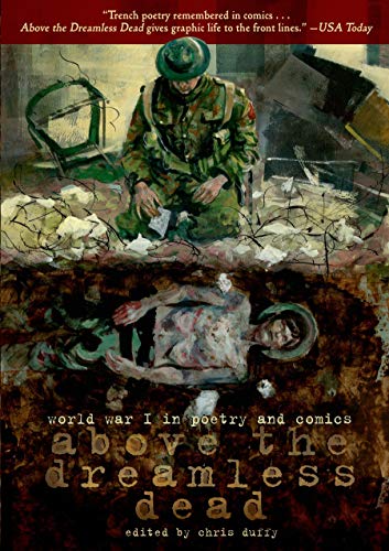 Stock image for Above the Dreamless Dead : World War I in Poetry and Comics for sale by Better World Books