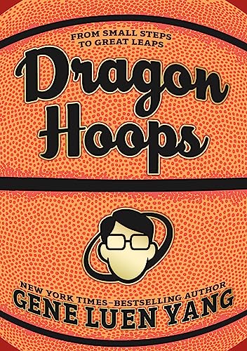 9781626720794: DRAGON HOOPS: From Small Steps to Great Leaps