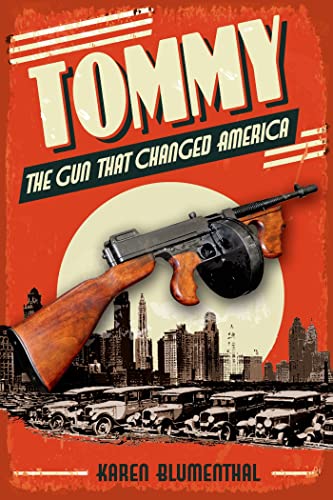 Stock image for Tommy : The Gun That Changed America for sale by Better World Books