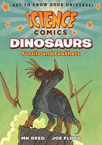 9781626721449: SCIENCE COMICS DINOSAURS FOSSILS & FEATHERS HC: Dinosaurs: Fossils and Feathers