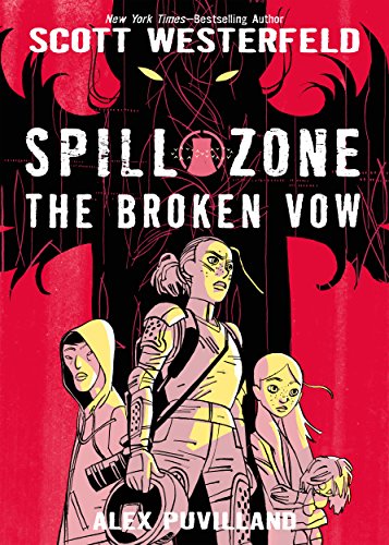 Stock image for Spill Zone Book 2: The Broken Vow (Spill Zone, 2) for sale by PlumCircle