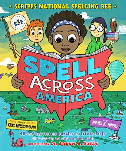 Imagen de archivo de Spell Across America: 40 word-based stories, puzzles, and trivia facts offer a road-trip tour across the United States (Scripps National Spelling Bee) a la venta por Orion Tech