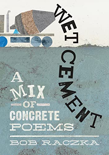 Imagen de archivo de Wet Cement: A Mix of Concrete Poems a la venta por fourleafclover books