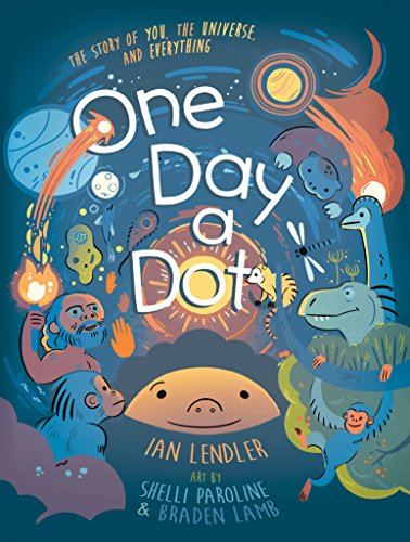 Beispielbild fr One Day a Dot: The Story of You, The Universe, and Everything zum Verkauf von ZBK Books