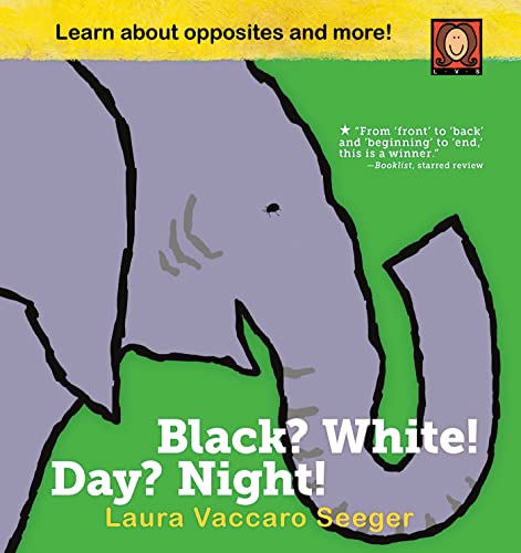 Beispielbild fr Black? White! Day? Night! : A Book of Opposites zum Verkauf von Better World Books