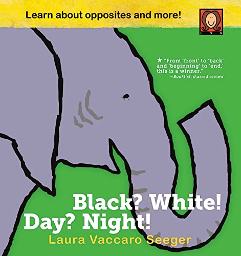 Stock image for Black? White! Day? Night!: A Book of Opposites for sale by SecondSale