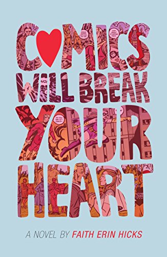 9781626723641: Comics Will Break Your Heart: A Novel