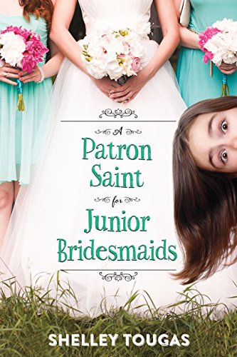 Beispielbild fr A Patron Saint for Junior Bridesmaids zum Verkauf von Better World Books: West