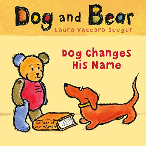 9781626724983: Dog Changes His Name: Dog and Bear (Dog and Bear Series)