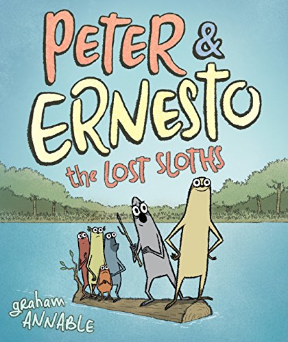 Imagen de archivo de Peter & Ernesto: The Lost Sloths (Peter & Ernesto, 2) a la venta por Goodwill Books