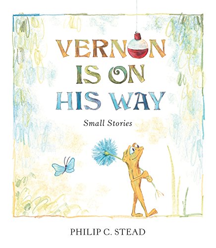 9781626726550: Vernon Is on His Way: Small Stories