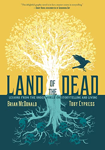 9781626727311: Land of the dead: lessons from the underworld on storytelling and living