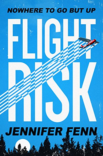 9781626727601: Flight Risk: A Novel