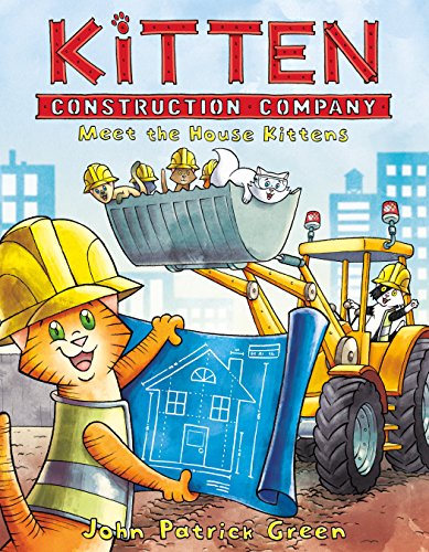 Stock image for Kitten Construction Company: Meet the House Kittens (Kitten Construction Company, 1) for sale by SecondSale