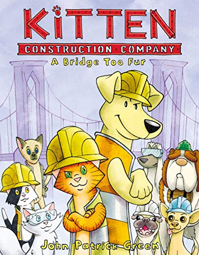 Stock image for Kitten Construction Company: A Bridge Too Fur for sale by ThriftBooks-Dallas
