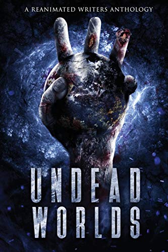 Beispielbild fr Undead Worlds 3: A Post-Apocalyptic Zombie Anthology zum Verkauf von Revaluation Books